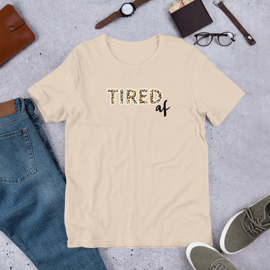 Tired Af T-Shirt