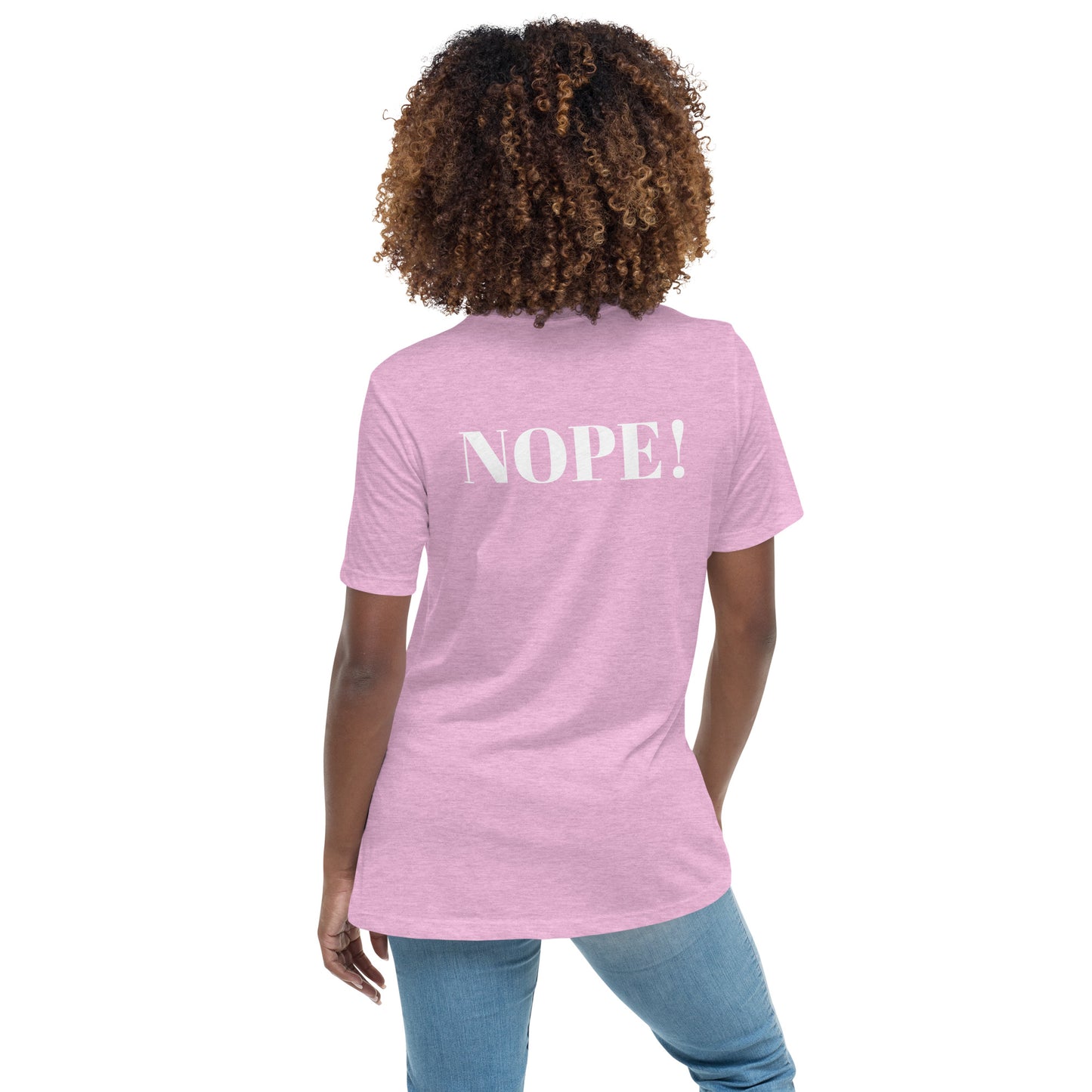 Nope! Women's Relaxed T-Shirt